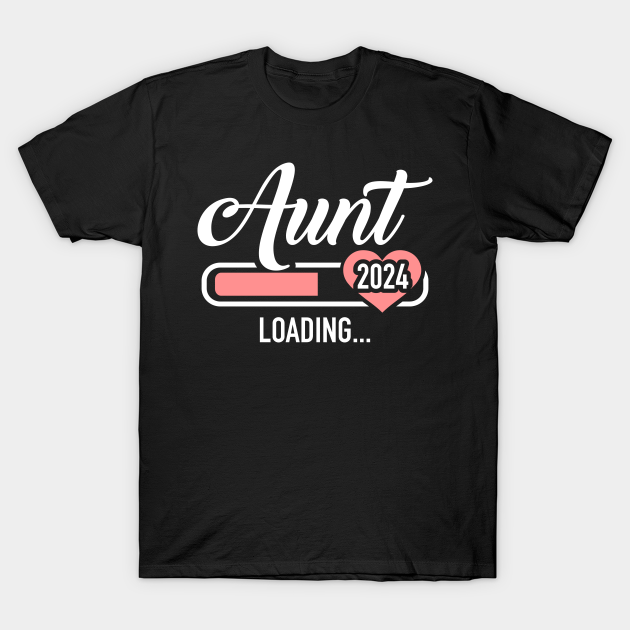 Aunt 2024 loading bar for soon to be auntie Aunt 2024 TShirt